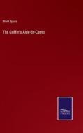 The Griffin's Aide-de-Camp di Blunt Spurs edito da Salzwasser-Verlag