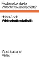 Wirtschaftsstatistik di Heiner Abels edito da VS Verlag für Sozialwissenschaften