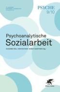 Psychoanalytische Sozialarbeit - PSYCHE Doppelheft 2021-9/10 edito da Klett-Cotta Verlag
