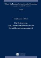 Die Besteuerung von Auslandsmitarbeitern in der Entwicklungszusammenarbeit di Sarah Anna Dreher edito da Lang, Peter GmbH