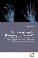 Darstellung karpaler Bewegungsmuster im CT di Andreas Kutsam edito da VDM Verlag
