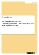 Lebenszyklustheorie und Wohnungsmobilität. Eine kritische Analyse des Zusammenhangs di Thomas Schlösser edito da GRIN Verlag