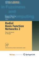 Radial Basis Function Networks 2 di Howlett Robert J. Howlett, Jain Lakhmi C. Jain edito da Springer Nature B.V.