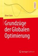 Grundzüge der Globalen Optimierung di Oliver Stein edito da Springer-Verlag GmbH