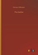 The Settler di Herman Whitaker edito da Outlook Verlag