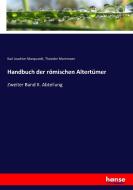 Handbuch der römischen Altertümer di Karl Joachim Marquardt, Theodor Mommsen edito da hansebooks