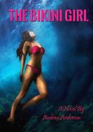 The Bikini Girl di Andrea Anderson edito da Books on Demand