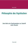 Philosophie des Psychischen di Harun Pacic edito da Books on Demand