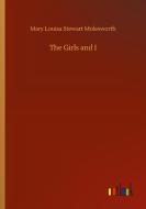 The Girls and I di Mary Louisa Stewart Molesworth edito da Outlook Verlag