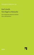 Von Hegel zu Nietzsche di Karl Löwith edito da Felix Meiner Verlag