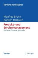 Produkt- und Servicemanagement di Manfred Bruhn, Karsten Hadwich edito da Vahlen Franz GmbH