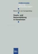 Staats- und Nationsbildung in Kazachstan di Marie-Carin Gumppenberg edito da VS Verlag für Sozialwissenschaften