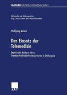 Der Einsatz der Telemedizin di Wolfgang Gnann edito da Deutscher Universitätsverlag