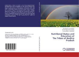 Nutritional Status and Education of  The Tribes of Andhra Pradesh edito da LAP Lambert Academic Publishing