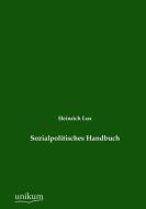 Sozialpolitisches Handbuch di Heinrich Lux edito da UNIKUM