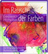 Im Rausch der Farben di Ekkehardt Hofmann edito da Christophorus Verlag