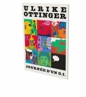 Ulrike Ottinger: Journee D'Un G.I. di Dana Zaja edito da Snoeck Verlagsgesellschaft MbH