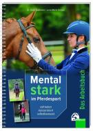Mental Stark im Pferdesport di Lena Marie Heinze, Gaby Bussmann edito da FN-Verlag, Warendorf
