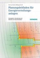 Planungsleitfaden für Energieverteilungsanlagen di Hartmut Kiank, Wolfgang Fruth edito da Publicis Kommunikationsag