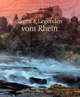 Sagen und Legenden vom Rhein di Christiane Flock edito da Regionalia Verlag
