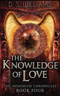 The Knowledge Of Love di D. S. Williams edito da Next Chapter