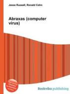 Abraxas (computer Virus) edito da Book On Demand Ltd.