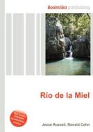 Rio De La Miel edito da Book On Demand Ltd.