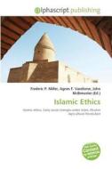 Islamic Ethics edito da Alphascript Publishing