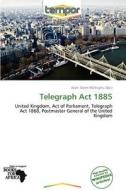Telegraph Act 1885 edito da Crypt Publishing
