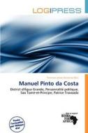 Manuel Pinto Da Costa edito da Log Press
