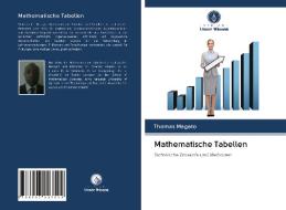 Mathematische Tabellen di Thomas Mageto edito da Verlag Unser Wissen