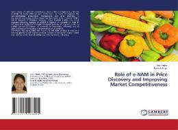 Role of e-NAM in Price Discovery and Improving Market Competitiveness di Anju Yadav, Rakesh Singh edito da LAP LAMBERT Academic Publishing