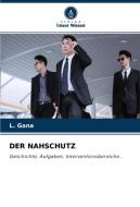 DER NAHSCHUTZ di L. Gana edito da Verlag Unser Wissen