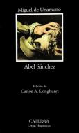 Abel Sánchez di Miguel De Unamuno edito da Ediciones Cátedra