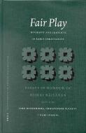 Fair Play: Diversity and Conflicts in Early Christianity:: Essays in Honour of Heikki Räisänen di Ismo Dunderberg, Christopher Tuckett, Kari Syreeni edito da BRILL ACADEMIC PUB
