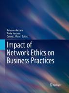 Impact of Network Ethics on Business Practices edito da Springer Netherlands