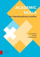 Academic Skills for Interdisciplinary Studies di Joris Buis, Ger Post, Vincent Visser edito da Amsterdam University Press