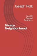 Nisaty Neighborhood di Polk Joseph Polk edito da Independently Published
