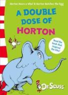 A Double Dose of Horton di Dr. Seuss edito da HarperCollins Publishers