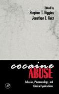 Cocaine Abuse: Behavior, Pharmacology, and Clinical Applications edito da ACADEMIC PR INC
