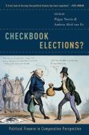Checkbook Elections?: Political Finance in Comparative Perspective di Pippa Norris edito da OXFORD UNIV PR