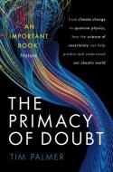 The Primacy Of Doubt di Palmer edito da OUP Oxford