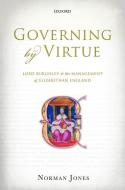 Governing by Virtue di Norman Jones edito da OUP Oxford