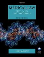 Medical Law: Text, Cases, And Materials di Emily Jackson edito da Oxford University Press