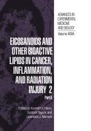 Eicosanoids and Other Bioactive Lipids in Cancer, Inflammation, and Radiation Injury 2: Part a di Lawrence J. Marnett, K.V. Honn, Santosh K. Nigam edito da SPRINGER NATURE