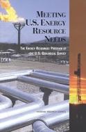 Meeting U.s. Energy Resource Needs di Panel to Review the U.S. Geological Survey's Energy Resources Program, Committee on Earth Resources, National Research Council, National Academy of Scien edito da National Academies Press