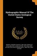 Hydrographic Manual of the United States Geological Survey edito da FRANKLIN CLASSICS TRADE PR