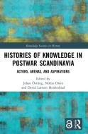 HISTORIES OF KNOWLEDGE IN POSTWAR SCANDI di JOHAN STLING edito da LIGHTNING SOURCE UK LTD