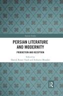 Persian Literature And Modernity edito da Taylor & Francis Ltd