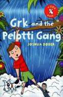 Grk and the Pelotti Gang di Joshua Doder edito da Delacorte Press Books for Young Readers